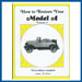 Model A Ford - Mike's "A" Ford-able Parts - How to Restore Your Model A - Vol. 8