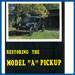 Restoring The Model A Pickup