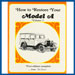 How To Restore Your Model A  - Vol. 3