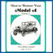 How To Restore Your Model A  - Vol. 5